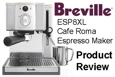 Breville ESP8XL Cafe Roma Espresso Maker | Review