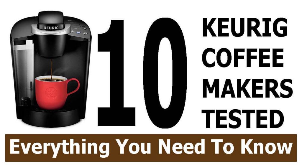 Keurig Coffee Makers TESTED - Everything You Need To Know